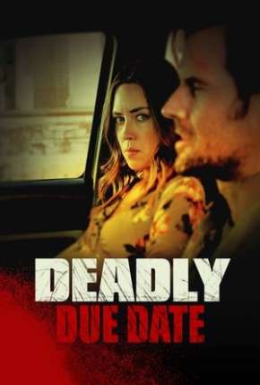 Deadly Due Date - Legendado 2021