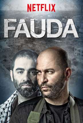 Dois Lados de Um Conflito - Fauda 1ª até 3ª Temporada 2015