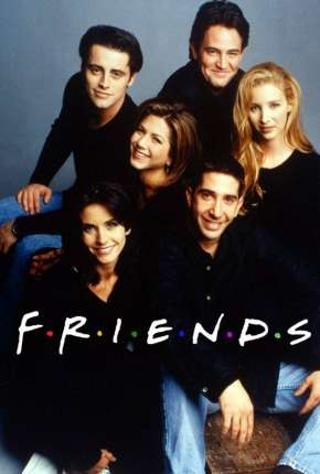 Friends 1ª até 10ª Temporada 1994