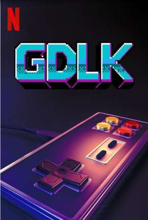 GDLK - 1ª Temporada Completa Legendada 2020