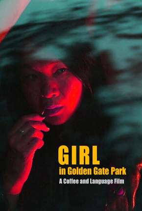 Girl in Golden Gate Park - Legendado 2021