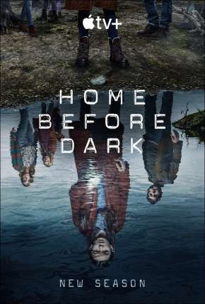 Home Before Dark - 2ª Temporada 2021