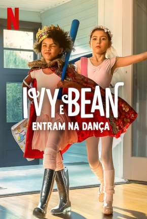 Ivy e Bean Entram na Dança Torrent