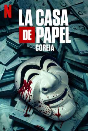 La Casa de Papel - Coreia - 1ª Temporada Completa 2022