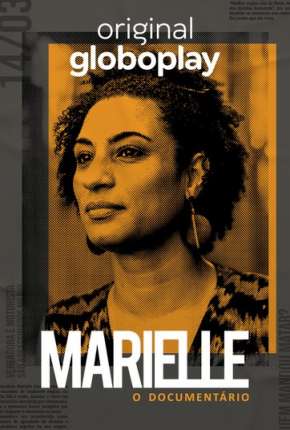 Marielle, O Documentário - 1ª Temporada Completa 2020