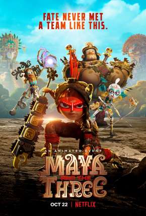 Maya e os 3 Guerreiros - 1ª Temporada Completa 2021