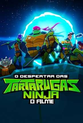 O Despertar das Tartarugas Ninja - O Filme 2022