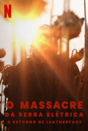 O Massacre da Serra Elétrica - O Retorno de Leatherface 2022