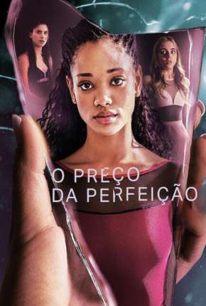 O Preço da Perfeição - 1ª Temporada Completa Legendada 2020