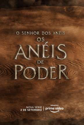 O Senhor dos Anéis - Os Anéis de Poder - 1ª Temporada 2022