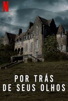 Por Trás de Seus Olhos - 1ª Temporada Completa Torrent