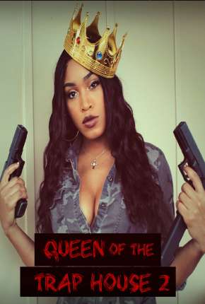 Queen of the Trap House 2 - Taking the Throne - Legendado 2022