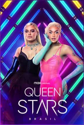 Queen Stars Brasil - 1ª Temporada Completa 2022