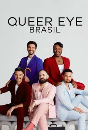 Queer Eye - Brasil 1ª Temporada 2022