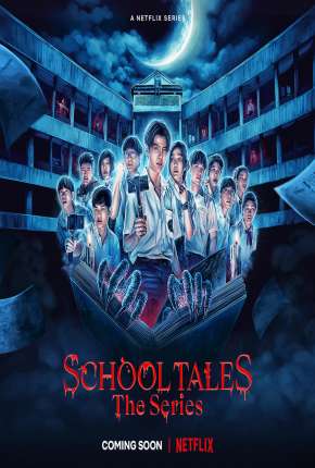 School Tales the Series - 1ª Temporada Completa 2022