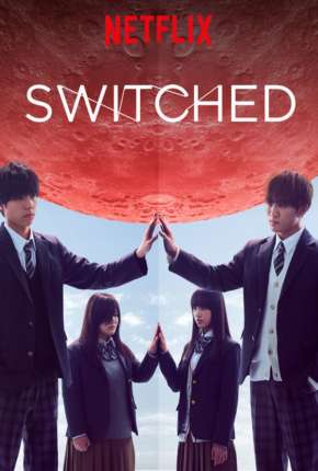 Switched - 1ª Temporada Completa Legendada 2021