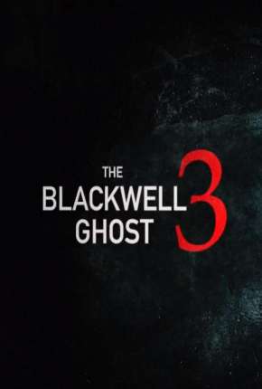 The Blackwell Ghost 3 - Legendado 2021