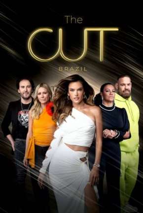 The Cut Brasil 1ª Temporada Completa 2022