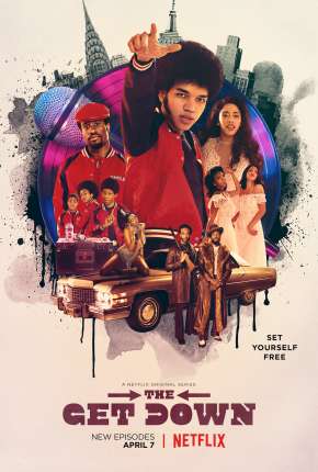 The Get Down - 1ª Temporada 2017