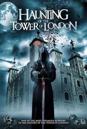 The Haunting of the Tower of London - Legendado 2022