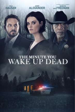 The Minute You Wake Up Dead - Legendado Torrent