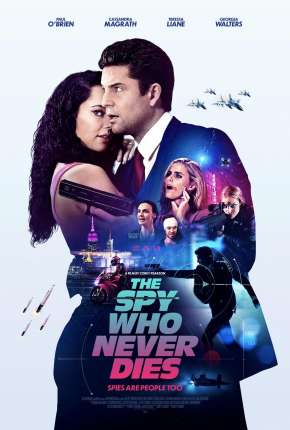 The Spy Who Never Dies - Legendado 2022