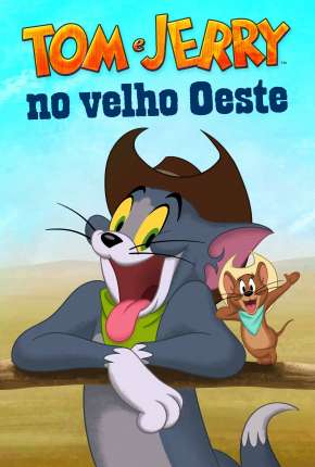 Tom e Jerry no Velho Oeste 2022