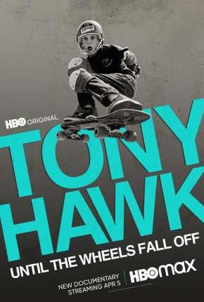 Tony Hawk - Até as Rodinhas Caírem 2022