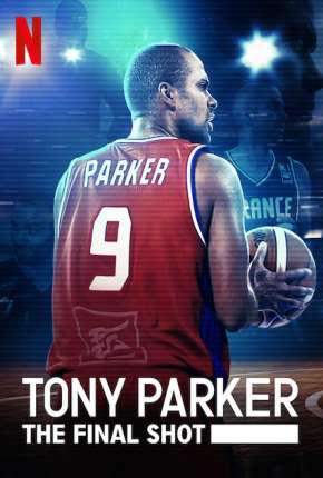 Tony Parker - Entre os Maiores 2021