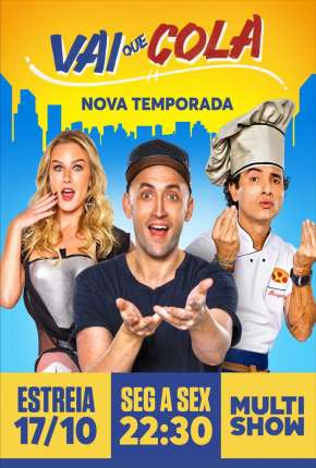 Vai Que Cola - 1ª Temporada Completa 2015