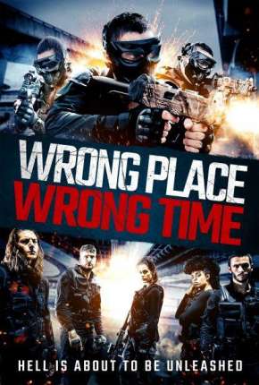 Wrong Place, Wrong Time - Legendado 2021