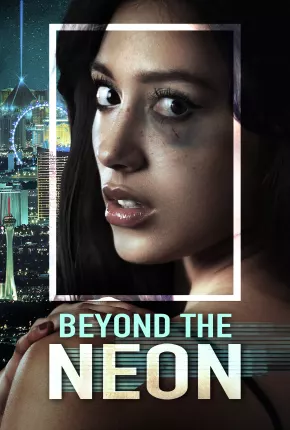 Beyond the Neon - Legendado Torrent