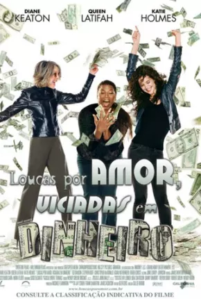 Loucas por Amor, Viciadas em Dinheiro - Mad Money 2008