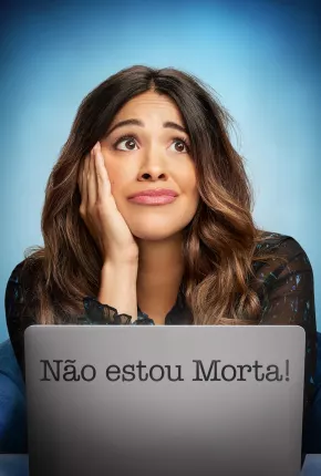 Não Estou Morta - Not Dead Yet 1ª Temporada Legendada 2023