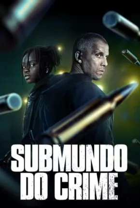 Submundo do Crime - 2ª Temporada Legendada 2023