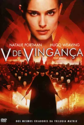 V de Vingança - V for Vendetta 2006