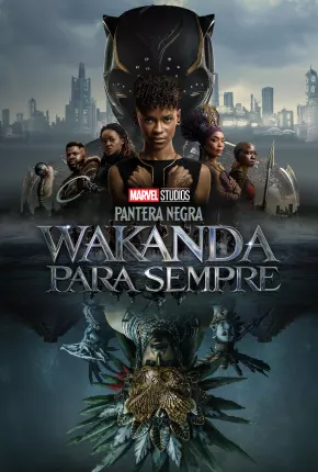 Pantera Negra - Wakanda Para Sempre 2022