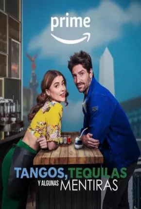 Tangos, Tequilas e Algumas Mentiras Torrent