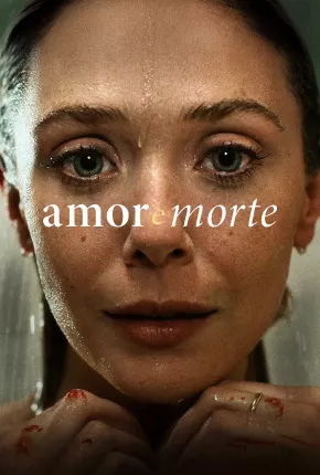 Amor e Morte - 1ª Temporada 2023