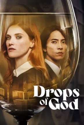 Drops of God - Gotas Divinas 1ª Temporada Legendada 2023