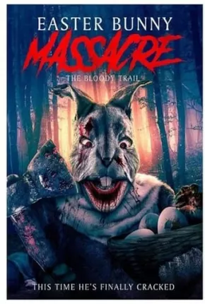 Easter Bunny Massacre - The Bloody Trail - Legendado Torrent