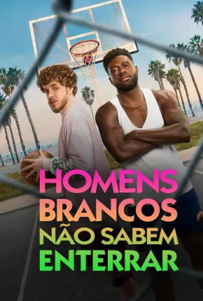 Homens Brancos Não Sabem Enterrar - White Men Cant Jump 2023