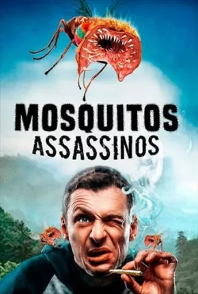 Mosquitos Assassinos 2018