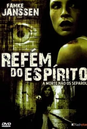 Refém do Espírito 2008