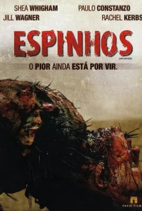 Espinhos / Splinter 2008