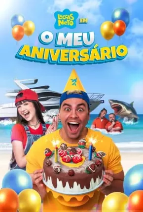 Luccas Neto em - O meu Aniversário 2023