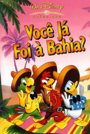 Você Já Foi à Bahia? / The Three Caballeros 1944