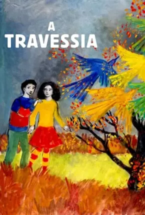 A Travessia - La traversée 2021