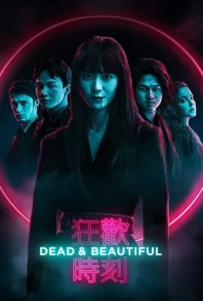 Dead e Beautiful - Legendado 2021