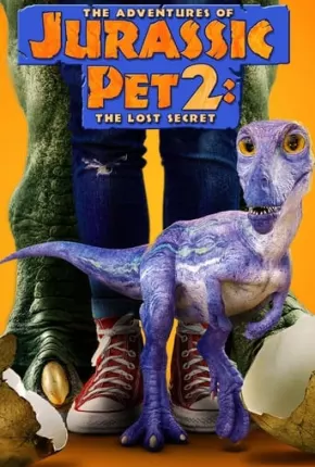 The Adventures of Jurassic Pet 2 - The Lost Secret - Legendado 2023